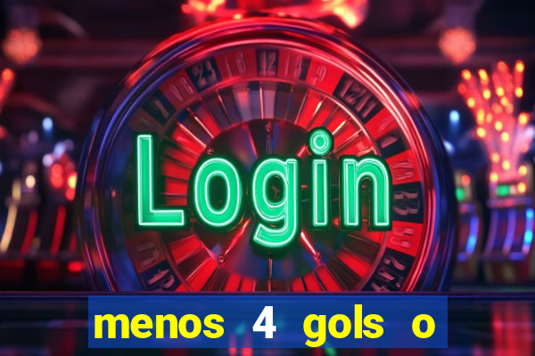 menos 4 gols o que significa